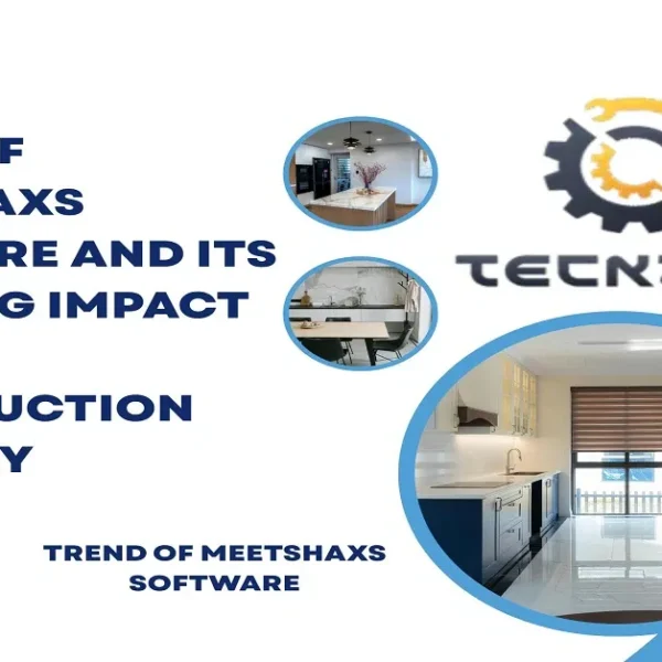 Trend of Meetshaxs Software and Its Growing Impact in the Construction Industry