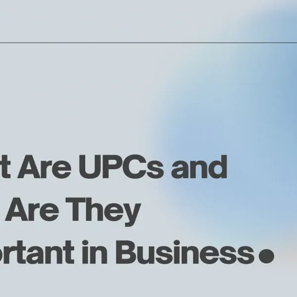 What Are UPCs and Why Are They Important in Business